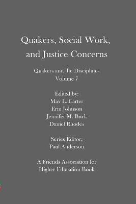 Quakers, Social Work, and Justice Concerns 9781733615259 (Paperback)