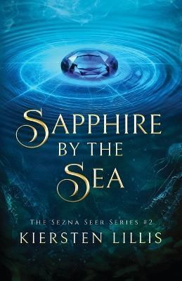 Sapphire by the Sea By Lillis, Kiersten 9781733617826 (Paperback)