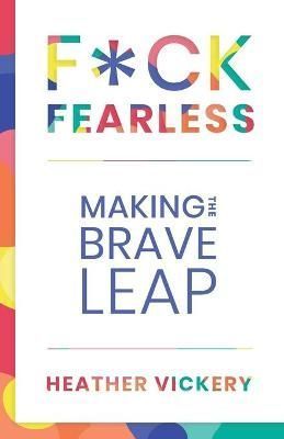 F*ck Fearless By Vickery 9781733618540 (Paperback)