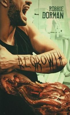 Regrowth By Dorman, Robbie 9781733638869 (Paperback)
