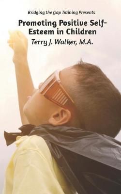 Promoting Positive Self-Esteem in Children 9781733695060 (Paperback)