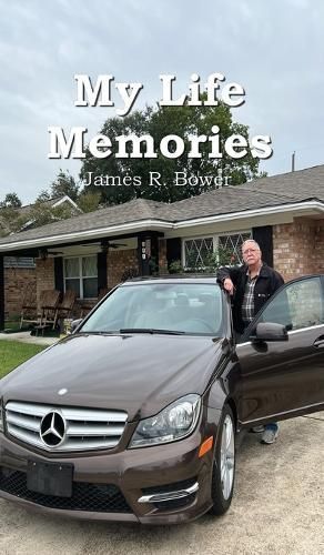 My Life Memories By James R Bower 9781733759090 (Hardback)