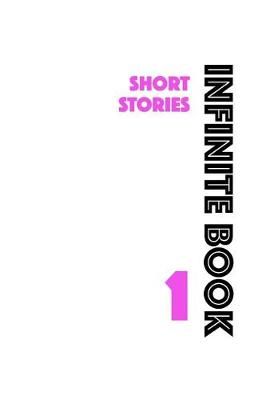 Infinite Book 1: Short Stories By D.C.L. 9781733801409 (Paperback)