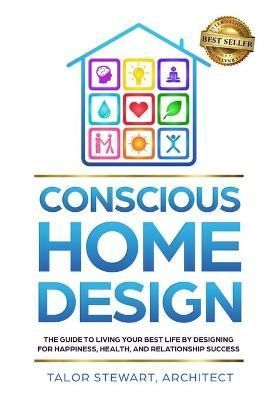 Conscious Home Design By Talor Stewart 9781733823401 (Paperback)