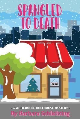 Spangled to Death By Barbara Schlichting 9781733889773 (Paperback)