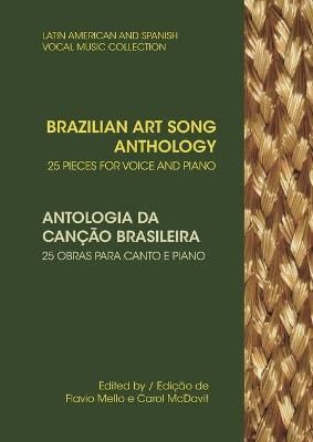 Brazilian Art Song Anthology: 25 pieces for voice and piano