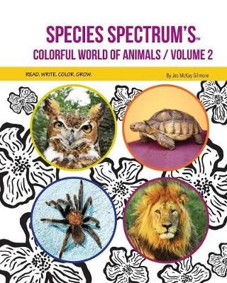 Species Spectrum's Colorful World of Animals : VOLUME 2 9781733920926
