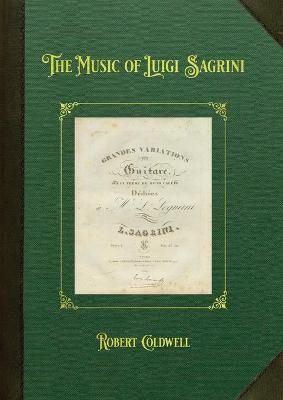 The Music of Luigi Sagrini By Robert Coldwell 9781733925372