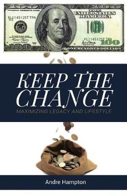 Keep the Change By Hampton 9781733940528 (Paperback)