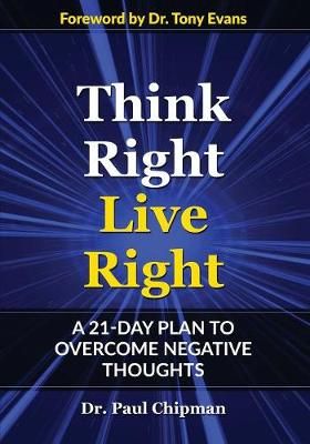 Think Right Live Right By Paul R Chipman 9781733953528 (Paperback)