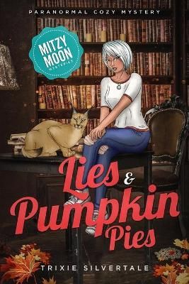 Lies and Pumpkin Pies By Silvertale 9781734022148 (Paperback)