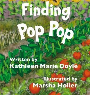 Finding Pop Pop By Doyle, Kathleen, Marie 9781734043235 (Hardback)