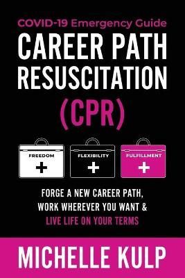 Career Path Resuscitation By Michelle Kulp 9781734053890 (Paperback)