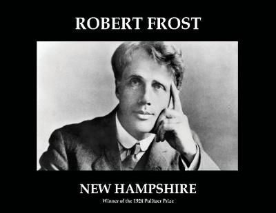 New Hampshire (annotated) By Robert Frost 9781734103304 (Paperback)