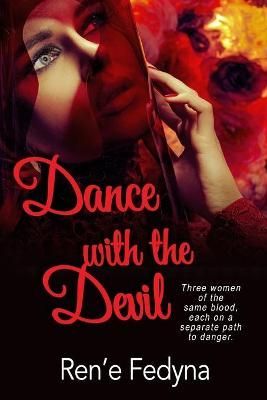 Dance With the Devil By Ren'e Fedyna 9781734145311 (Paperback)