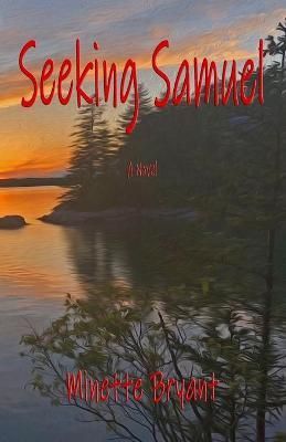 Seeking Samuel By Minette Bryant 9781734168778 (Paperback)