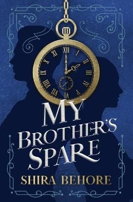 My Brother's Spare By Shira Behore 9781734174564 (Paperback)