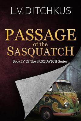 Passage of the Sasquatch By L V V Ditchkus 9781734212532 (Paperback)
