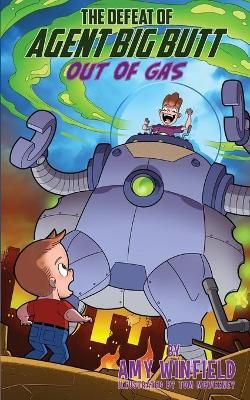 Defeat of Agent Big Butt By Amy Winfield 9781734215984 (Paperback)