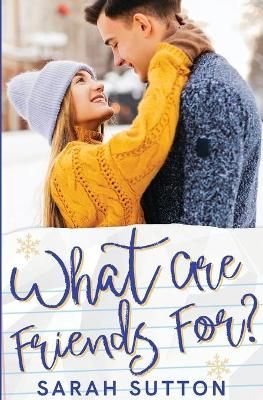 What Are Friends For? By Sarah Sutton 9781734232219 (Paperback)