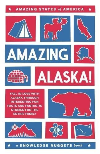 Amazing Alaska! 9781734245684 (Paperback)