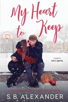 My Heart to Keep By Alexander, S.B. 9781734246810 (Paperback)
