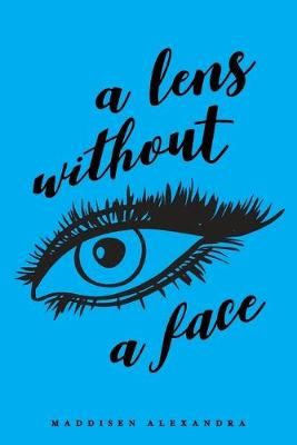 Lens Without a Face By Alexandra 9781734253511 (Paperback)