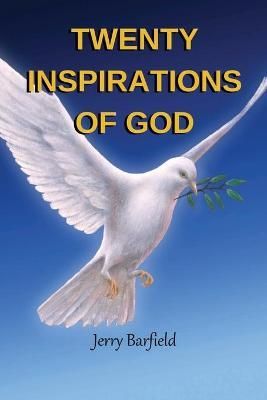 Twenty Inspirations of God By Barfield 9781734254051 (Paperback)