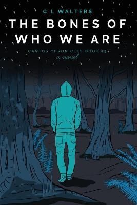 Bones of Who We Are By CL Walters 9781734256888 (Paperback)