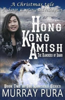 Hong Kong Amish By Murray Pura 9781734267648 (Paperback)