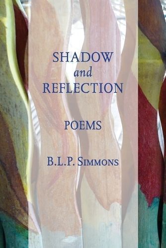 Shadow and Reflection By B L P Simmons 9781734274226 (Paperback)