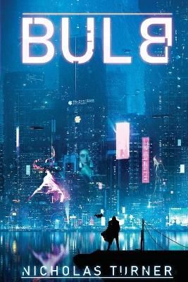 Bulb By Nicholas Turner 9781734291544 (Paperback)