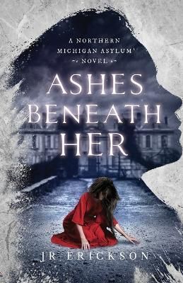 Ashes Beneath Her By Erickson 9781734302837 (Paperback)