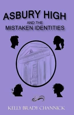 Asbury High and the MisTaken Identities By Channick 9781734307351