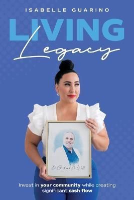 Living Legacy By Isabelle Guarino 9781734315387 (Paperback)