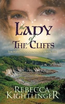 The Lady of the Cliffs By Rebecca S Kightlinger 9781734316834