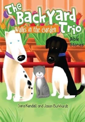 Walks in the Garden By Kendall 9781734333602 (Paperback)