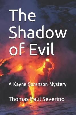 The Shadow of Evil By Thomas Paul Severino 9781734375343 (Paperback)