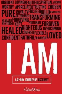 I Am: A 31-Day Journey of Discovery By Pullins, EboniRenée