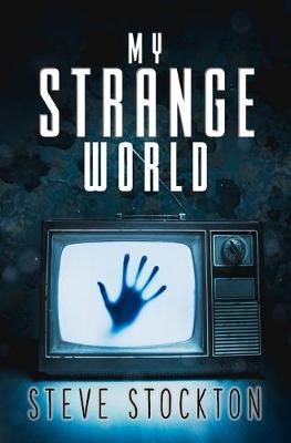 My Strange World By Steve Stockton 9781734419825 (Paperback)