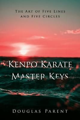 Kenpo Karate Master Keys By Parent 9781734469509 (Paperback)