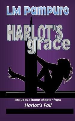 Harlot's Grace By L M Pampuro 9781734499018 (Paperback)