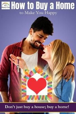 How to Buy a Home That Makes You Happy By Jeni Temen 9781734501520