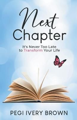 Next Chapter By Pegi Ivery Brown 9781734506112 (Paperback)
