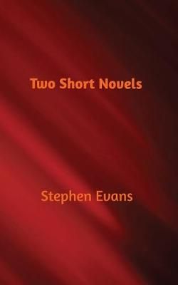 Two Short Novels By Stephen Evans 9781734513547 (Paperback)