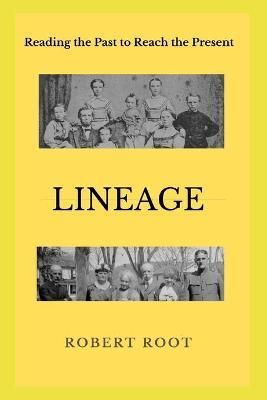 Lineage By Robert Root 9781734517712 (Paperback)
