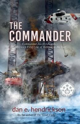 The Commander By Dan Edward Hendrickson 9781734518726 (Paperback)
