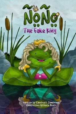 ÑoÑo The Fake King By Zambrano 9781734538502 (Paperback)