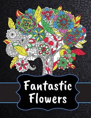 Fantastic Flowers Coloring Book By Noelle 9781734546095 (Paperback)