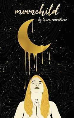 moonchild By Muensterer, Laura 9781734567755 (Paperback)